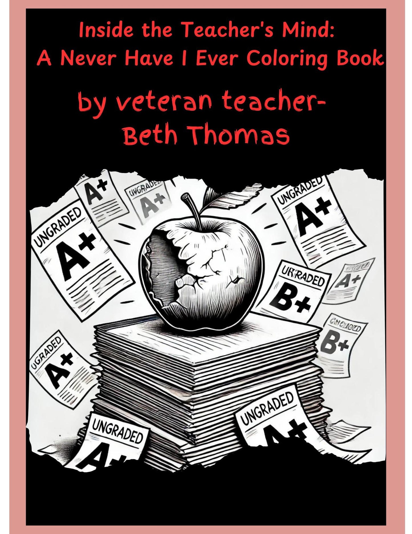 Funny Teacher Coloring Book – Inside the Teacher's Mind | Never Have I Ever Printable for Adults