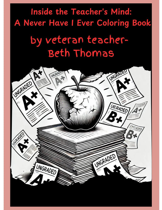 Funny Teacher Coloring Book – Inside the Teacher's Mind | Never Have I Ever Printable for Adults